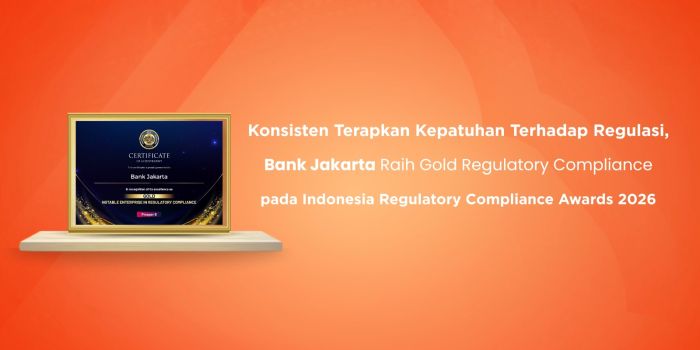 Bank Jakarta, Raih Penghargaan Regulatory Compliance Award, Gold Regulatory Compliance, Indonesia Regulatory Compliance Awards 2026