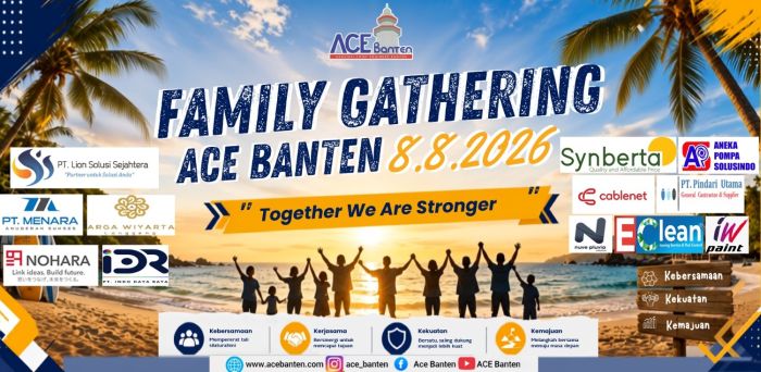 Jalin Kebersamaan, ACE Banten, Gelar Family Gathering 2026